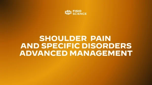 Certificate in Shoulder Pain And Specific Disorders Advanced Management
