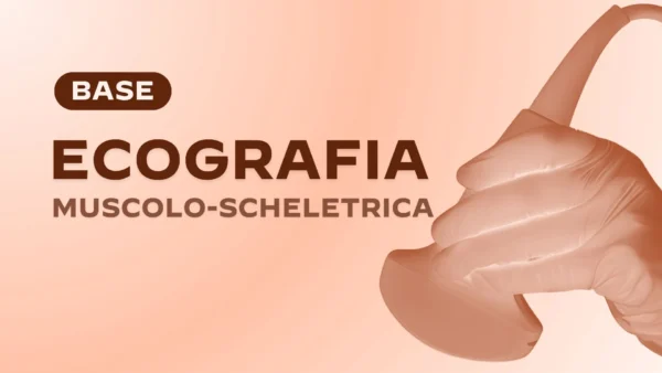 Ecografia Muscolo-Scheletrica: Corso Base