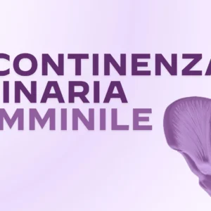 Incontinenza Urinaria Femminile: Proposte di riabilitazione del pavimento pelvico 